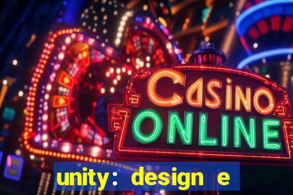 unity: design e desenvolvimento de jogos pdf